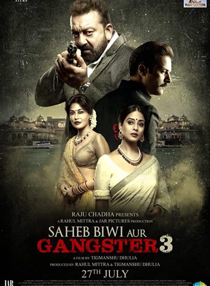 دانلود فیلم هندی ( استاد، همسر و گنگستر ۳ ) Saheb Biwi Aur Gangster 3 2018 بدون سانسور