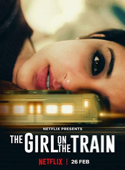 دانلود فیلم هندی (دختری در قطار) The Girl on the Train 2021