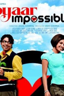 فیلم هندی Pyaar Impossible! 2010