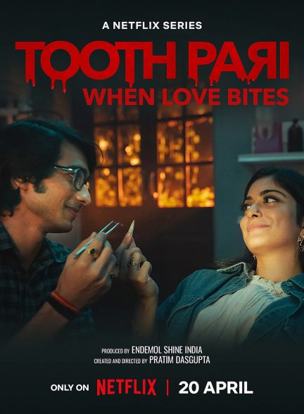 دانلود سریال هندی ( دندان شیری : وقتی عشق نیشت میزنه ) Tooth Pari: When Love Bites 2023 بدون سانسور